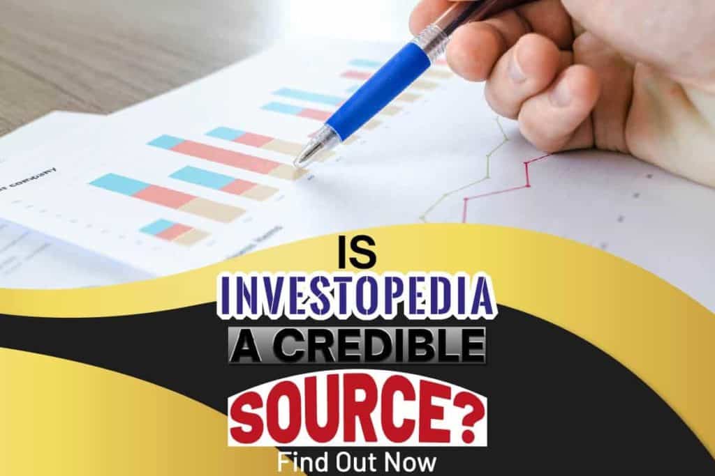 Is Investopedia A Credible Source? Find Out Now