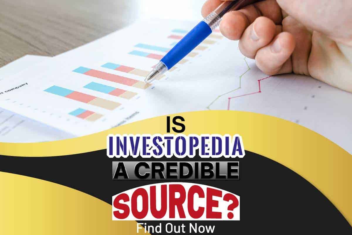 Is Investopedia A Credible Source Find Out Now